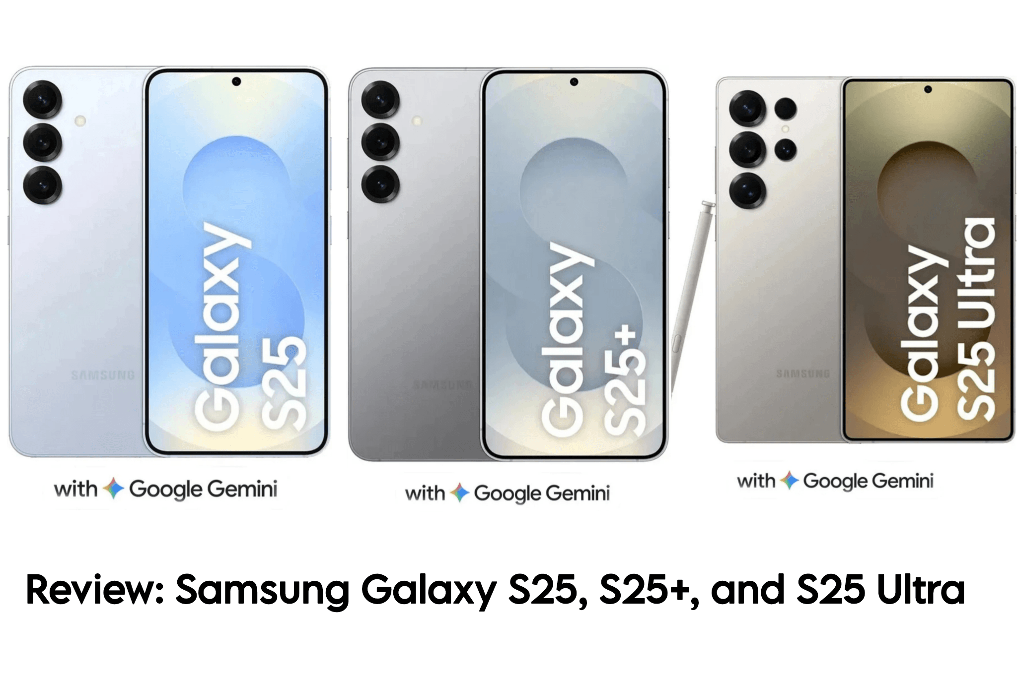 Review Samsung Galaxy S25, S25+, and S25 Ultra Series