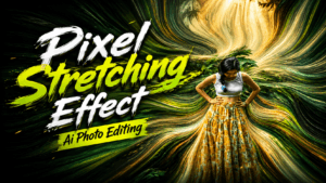 Pixel Stretching Effect Ai Photo Editing Prompts