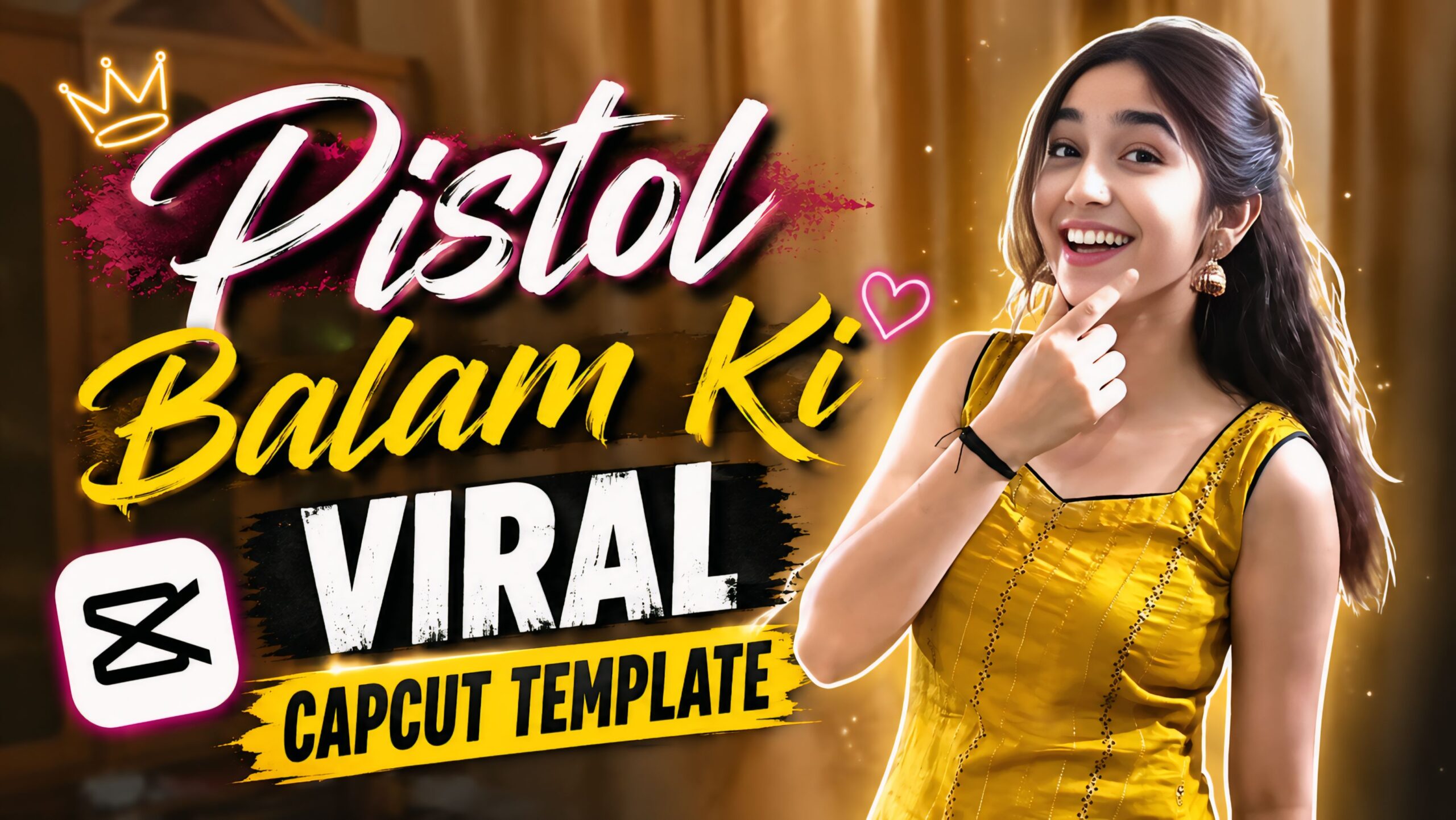 Pistol Balam Ki Viral CapCut Template Link 2026